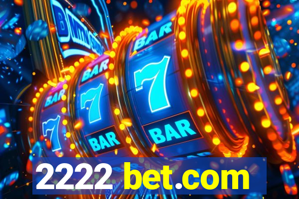 2222 bet.com